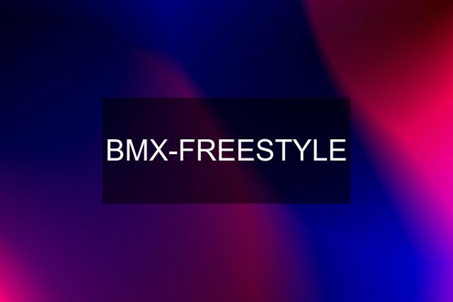 BMX-FREESTYLE