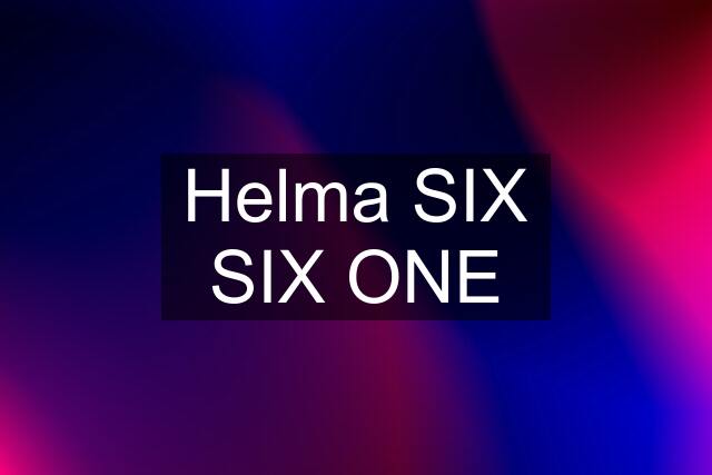 Helma SIX SIX ONE