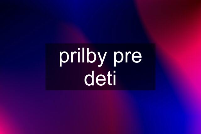 prilby pre deti