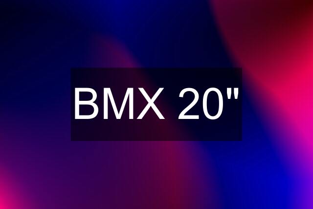 BMX 20"