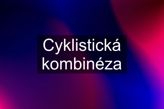 Cyklistická kombinéza