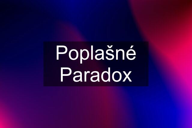 Poplašné Paradox