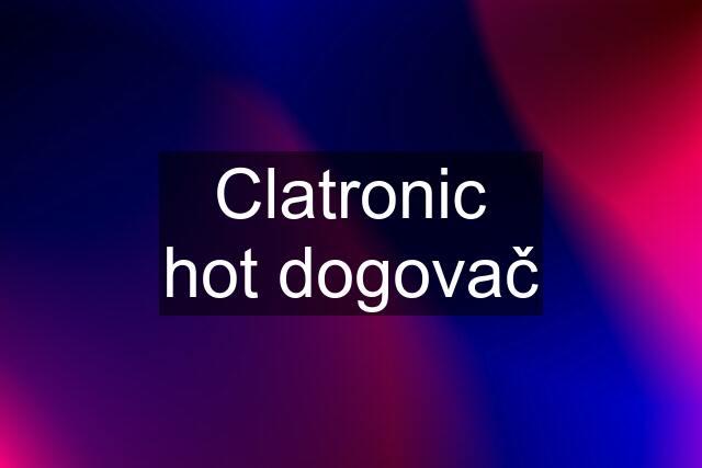 Clatronic hot dogovač