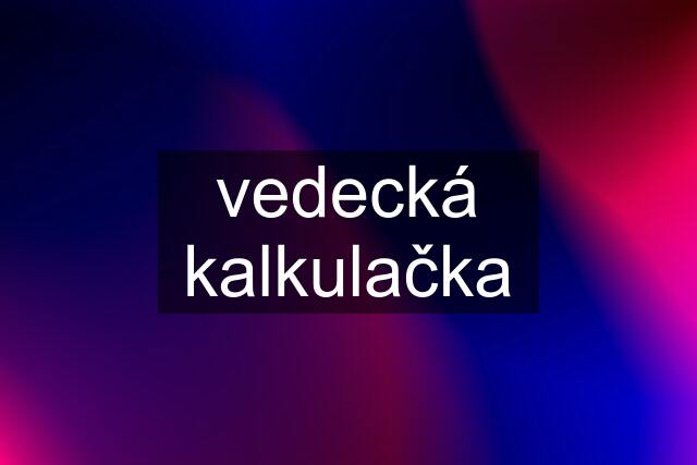 vedecká kalkulačka