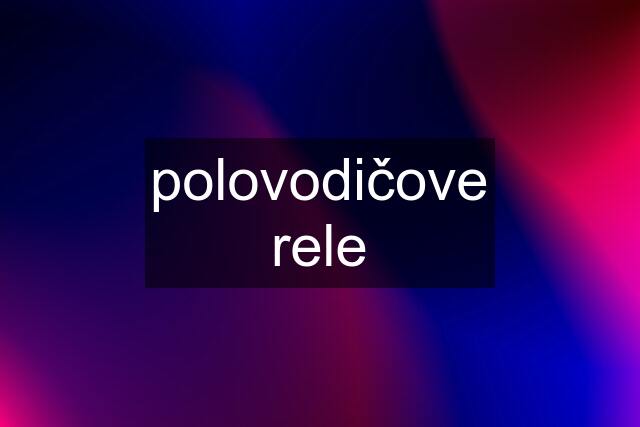 polovodičove rele