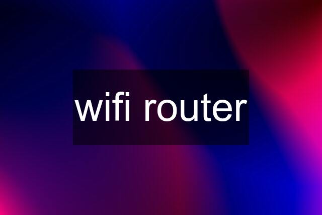 wifi router