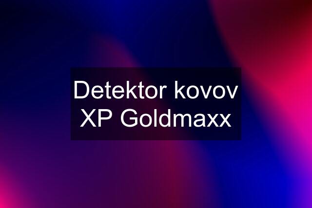 Detektor kovov XP Goldmaxx