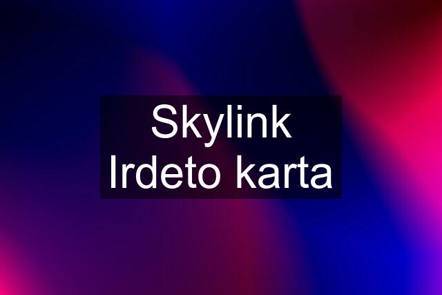 Skylink Irdeto karta