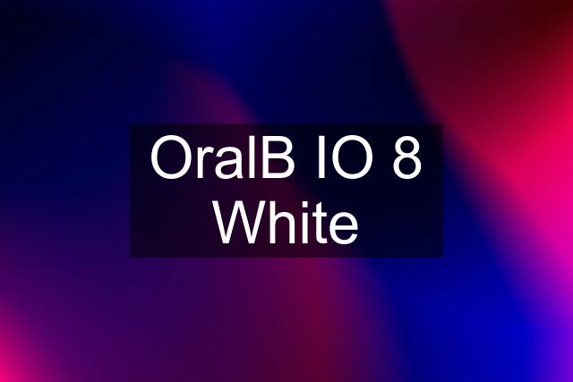 OralB IO 8 White