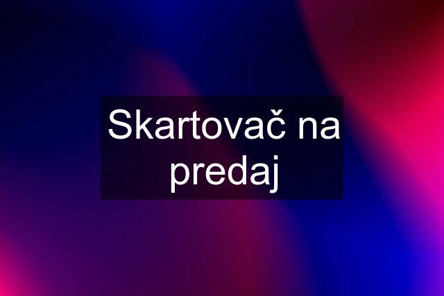 Skartovač na predaj