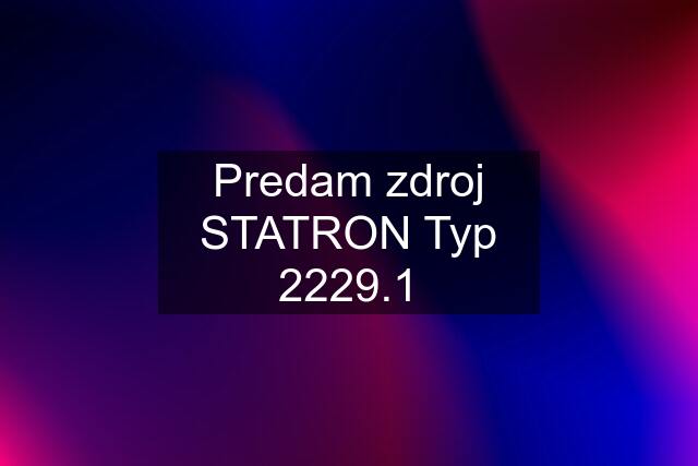 Predam zdroj STATRON Typ 2229.1