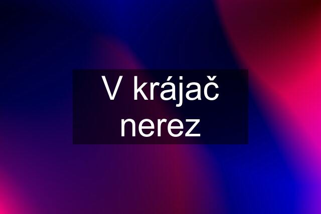 V krájač nerez