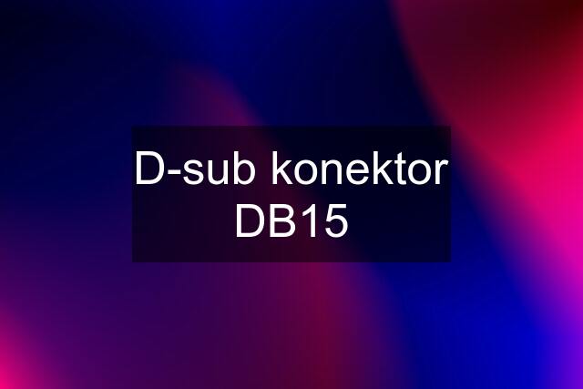 D-sub konektor DB15