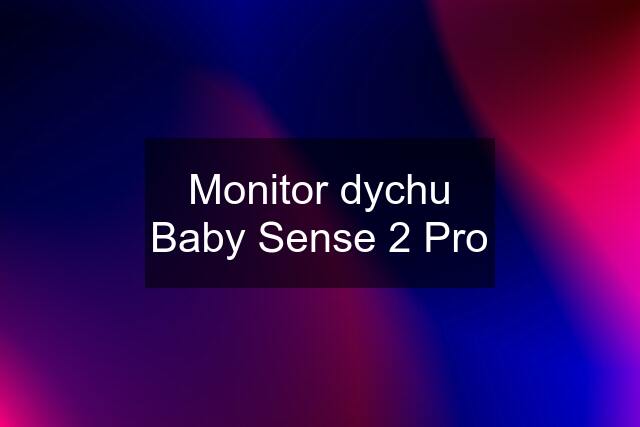 Monitor dychu Baby Sense 2 Pro