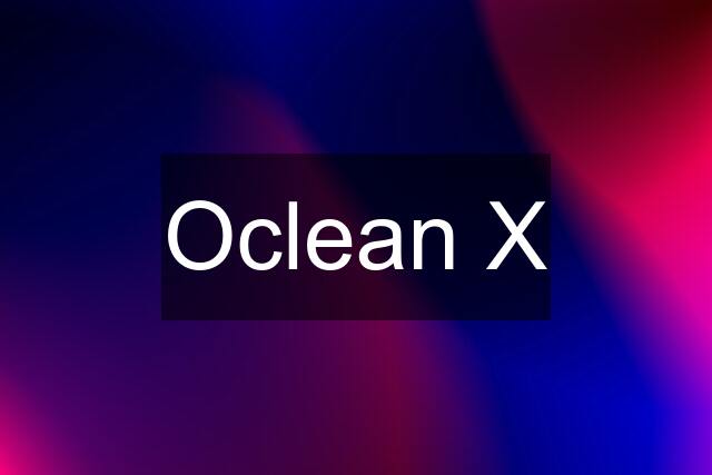 Oclean X