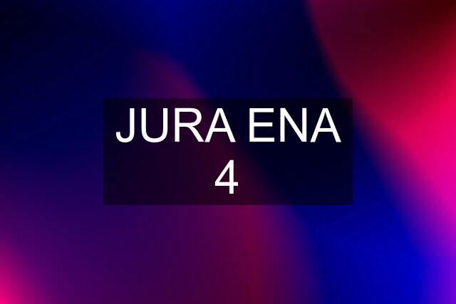 JURA ENA 4