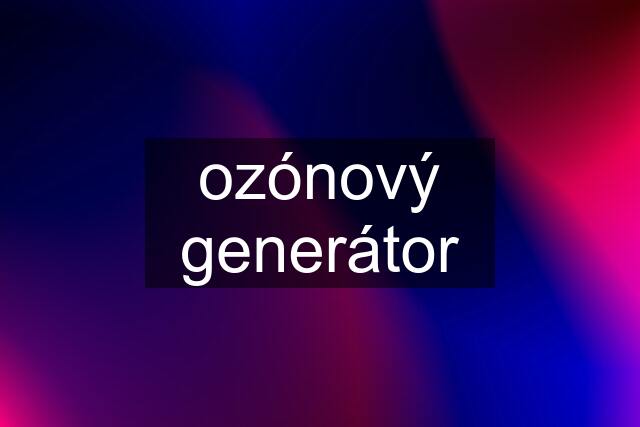 ozónový generátor