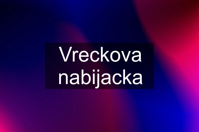 Vreckova nabijacka