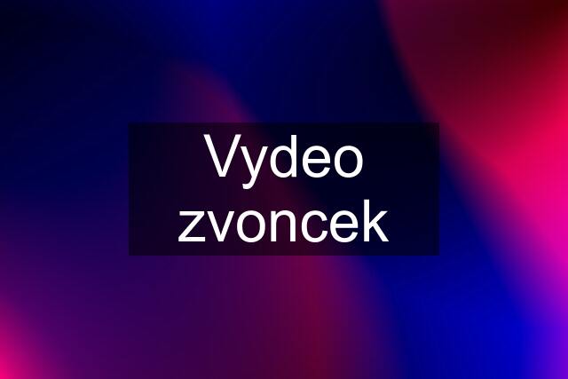 Vydeo zvoncek