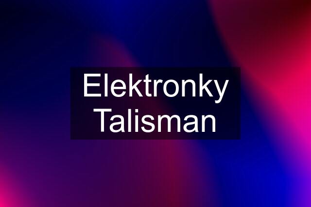 Elektronky Talisman