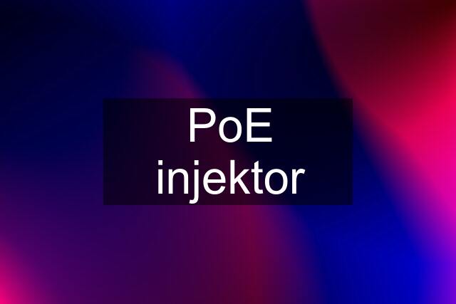 PoE injektor