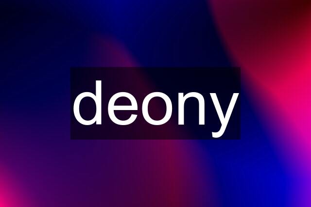 deony