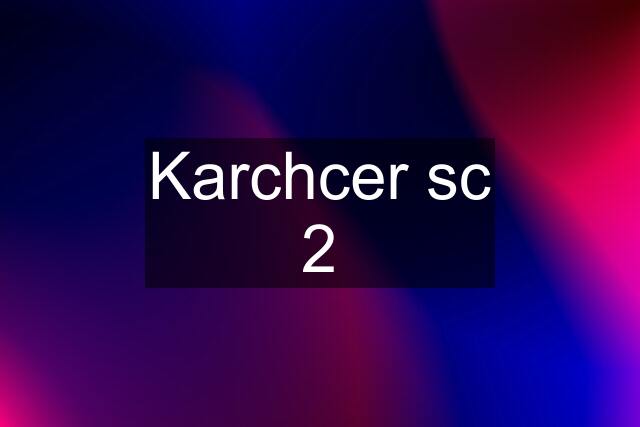 Karchcer sc 2