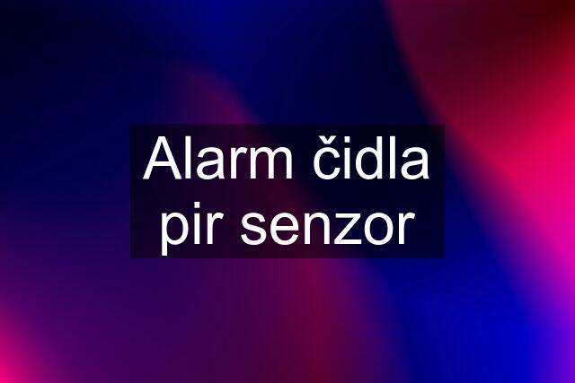 Alarm čidla pir senzor