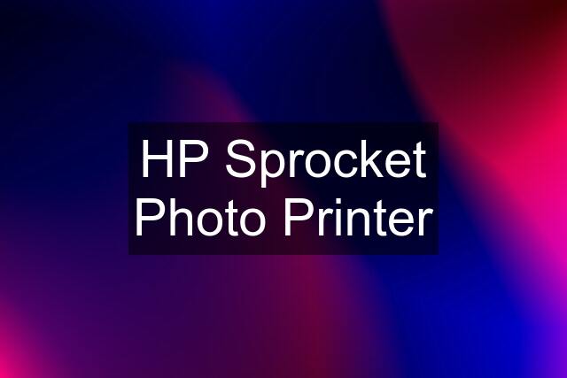 HP Sprocket Photo Printer