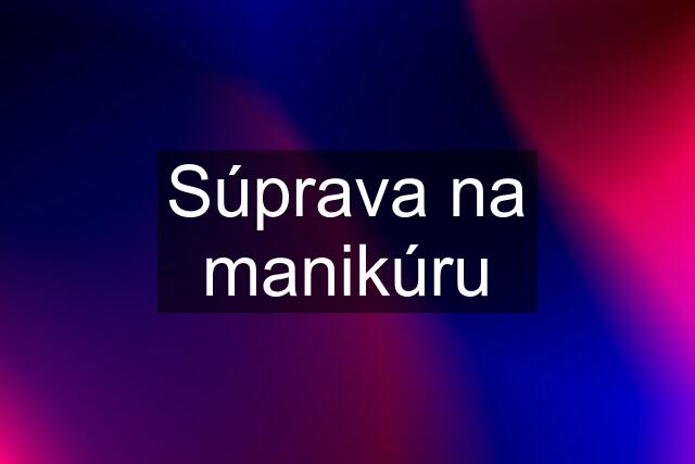 Súprava na manikúru