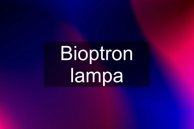 Bioptron lampa