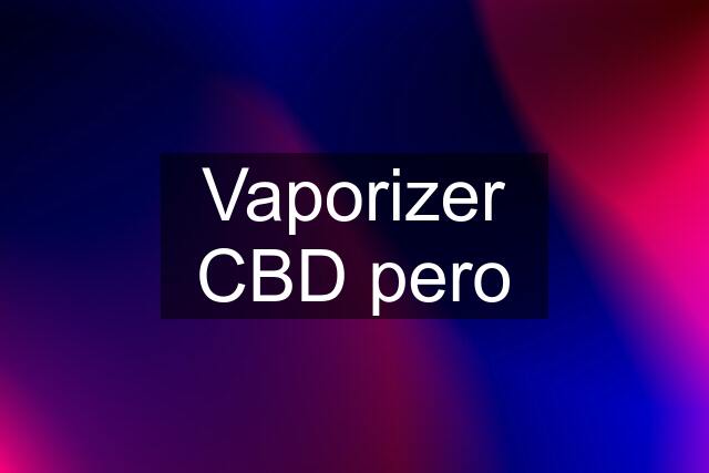 Vaporizer CBD pero