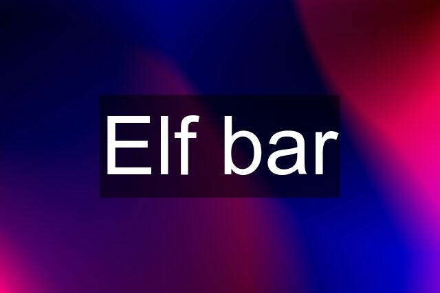 Elf bar