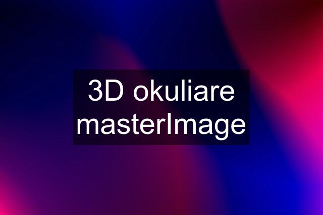 3D okuliare masterImage