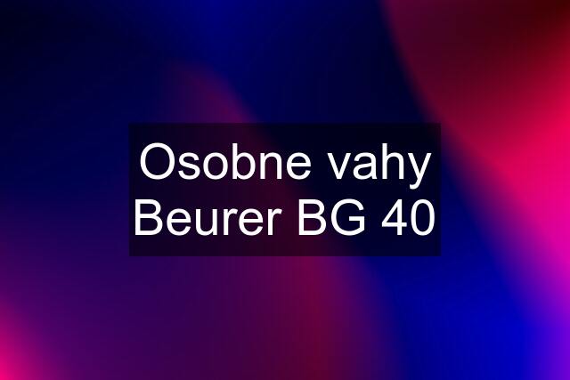 Osobne vahy Beurer BG 40