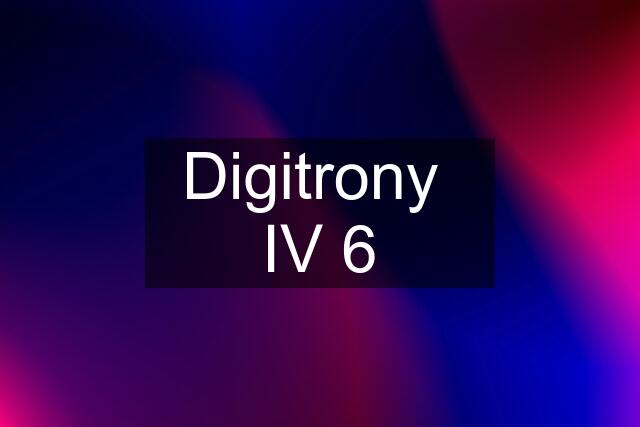 Digitrony  IV 6