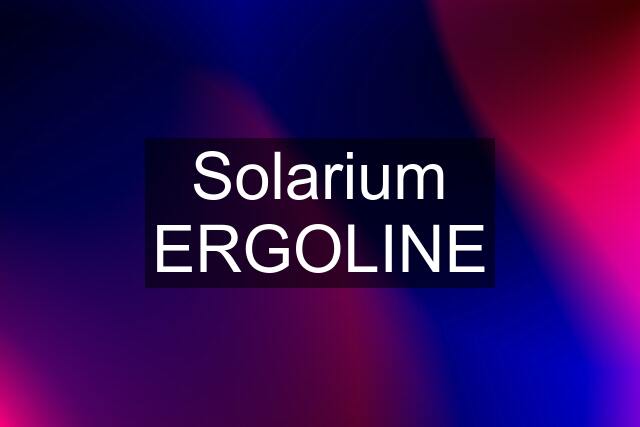 Solarium ERGOLINE