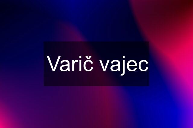 Varič vajec