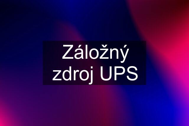 Záložný zdroj UPS