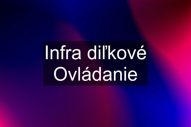 Infra diľkové Ovládanie