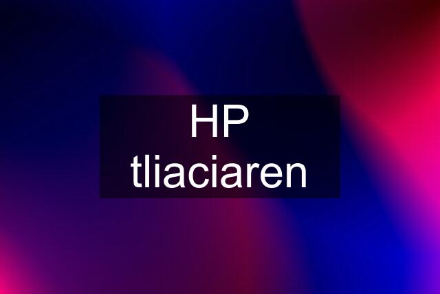 HP tliaciaren