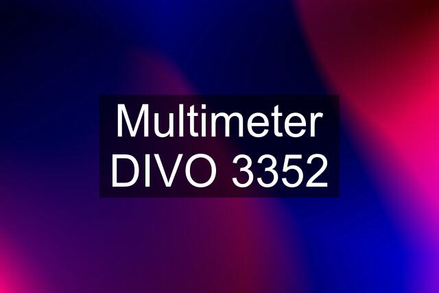 Multimeter DIVO 3352