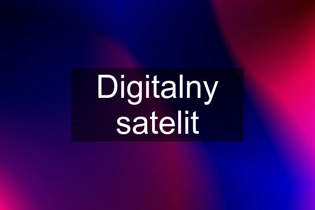 Digitalny satelit