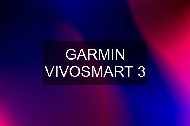 GARMIN VIVOSMART 3