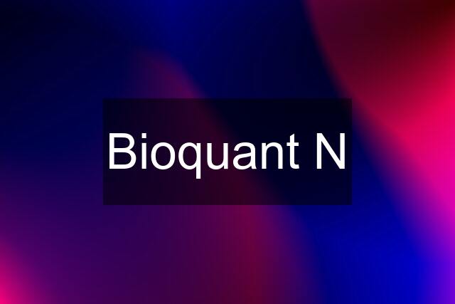 Bioquant N