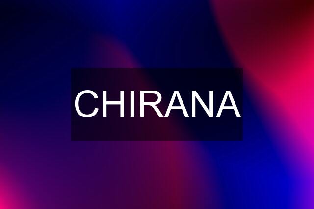 CHIRANA