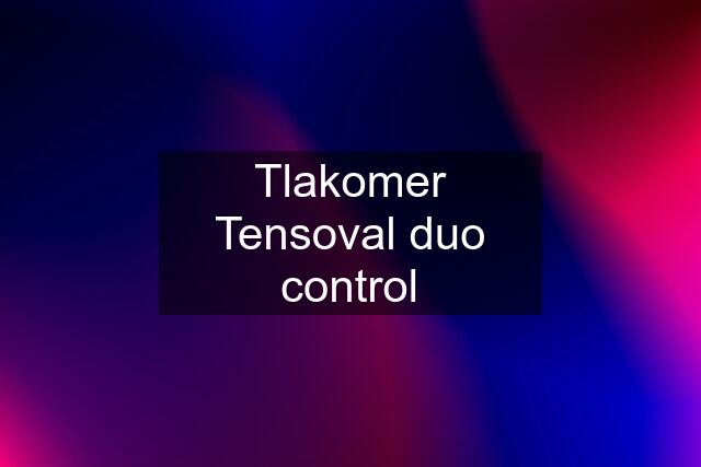 Tlakomer Tensoval duo control