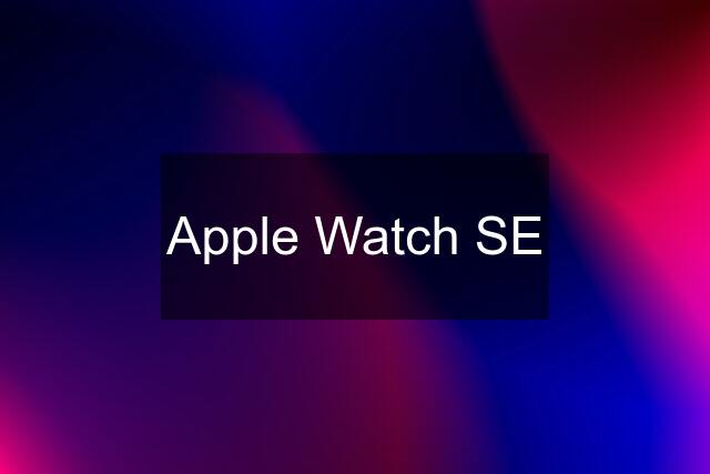 Apple Watch SE