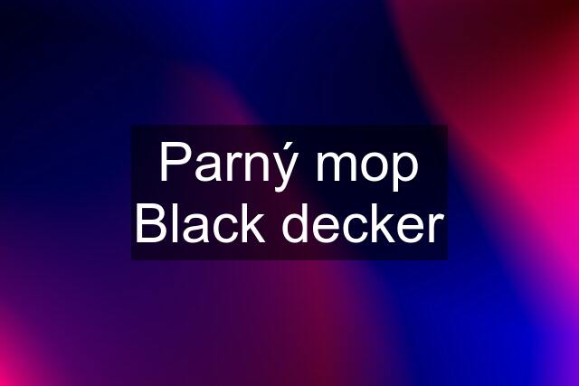Parný mop Black decker