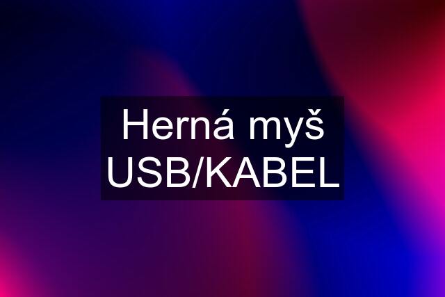 Herná myš USB/KABEL